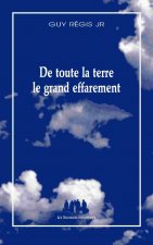 DE TOUTE LA TERRE LE GRAND EFFAREMENT