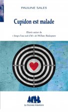 CUPIDON EST MALADE