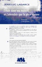 J'ÉTAIS DANS MA MAISON ET J'ATTENDAIS QUE LA PLUIE VIENNE