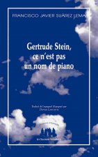 GERTRUDE STEIN, CE N'EST PAS UN NOM DE PIANO