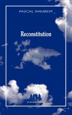 RECONSTITUTION