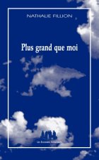 PLUS GRAND QUE MOI