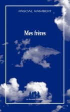 MES FRÈRES