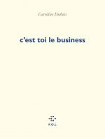 C'est toi le business