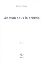 Un trou sous la brèche