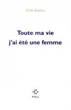 Toute ma vie j'ai été une femme