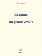 Cézanne, un grand vivant
