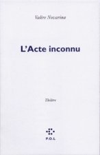 L'Acte inconnu