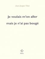 Je voulais m'en aller mais je n'ai pas bougé