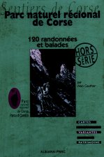 120 randonnées et balades hors-serie - Au cœur du Parc naturel régional de Corse