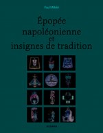 Épopée napoléonienne & insignes de tradition