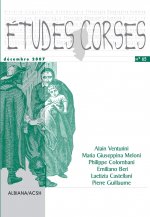 Études corses n° 65  - Décembre 2007 - Alain Venturini, Maria Giuseppina Meloni, Philippe Colombani,