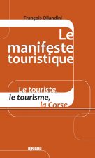 Le manifeste touristique - Le touriste, le tourisme, la Corse