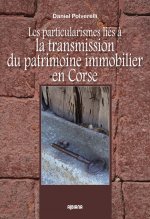 Les particularismes liés à la transmission du patrimoine immobilier en Corse