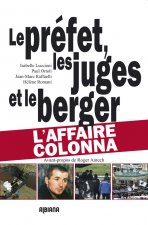 Le préfet, les juges et le berger - L’affaire Colonna