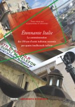 Étonnante Italie - La commémoration des 150 ans d'unité italienne racontée par quatre intellectuels