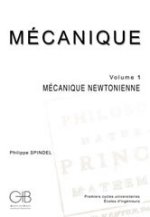 Mécanique - T1 - Mécanique Newtonienne§§avec la correction des exercices et problèmes