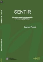 Sentir - Petit manuel de physiologie sensorielle