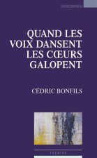 Quand les voix dansent les coeurs galopent