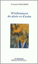 D'infiniment de pluie et d'aube