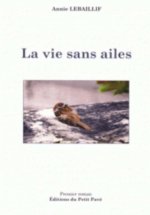 Une vie sans ailes