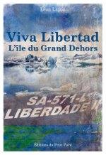 Viva Libertad - L'île du Grand Dehors