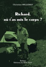 Richard, où t'as mis le corps ?