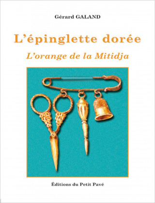 L'épinglette dorée - L'orange de la Mitidja