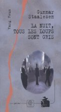 La nuit tous les loups sont gris