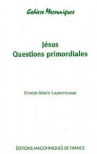 Jésus - Questions primordiales