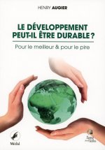 Le développement peut-il être durable ? Pour le meilleur & pour le pire