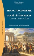 Franc-Maçonnerie et sociétés secrètes contre Napoléon
