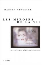 Les Miroirs de la vie : Les Séries télés américaines
