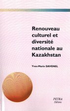 Renouveau culturel et diversité nationale au Kazakhstan