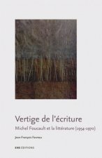 Vertige de l'écriture - Michel Foucault et la littérature, 1954-1970
