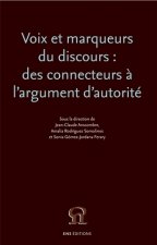 Voix et marqueurs du discours - des connecteurs à l'argument d'autorité