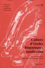CAHIERS D'ETUDES HISPANIQUES MEDIEVALES, N 35/2012