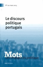 MOTS. LES LANGAGES DU POLITIQUE, N 101/2013. LE DISCOURS POLITIQUE PO RTUGAIS
