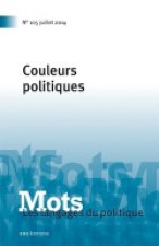 MOTS. LES LANGAGES DU POLITIQUES, N 105/2014. COULEURS POLITIQUES