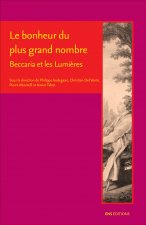 Le bonheur du plus grand nombre - Beccaria et les Lumières