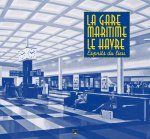 La Gare Maritime Du Havre, L'Esprit Du Lieu