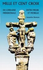 Mille et cent croix en lorraine meridionale
