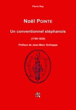 Noël Pointe - ouvrier armurier de Saint-Étienne, député de Rhône et Loire à la Convention...