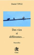 Des vies si differentes ...
