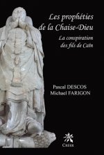 Les propheties de la chaise-dieu - la conspiration des fils de cain