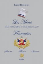 Les Mères de la gastronomie et de la restauration Française