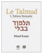 LE TALMUD T XXV - MOED KATAN
