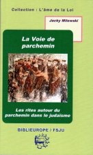 LA VOIE DE PARCHEMIN, LES RITES DU PARCHEMIN DANS LE JUDAISME