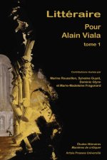LITTÉRAIRE. POUR ALAIN VIALA - TOME 1