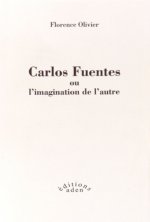 Carlos Fuentes ou l'imagination de l'autre